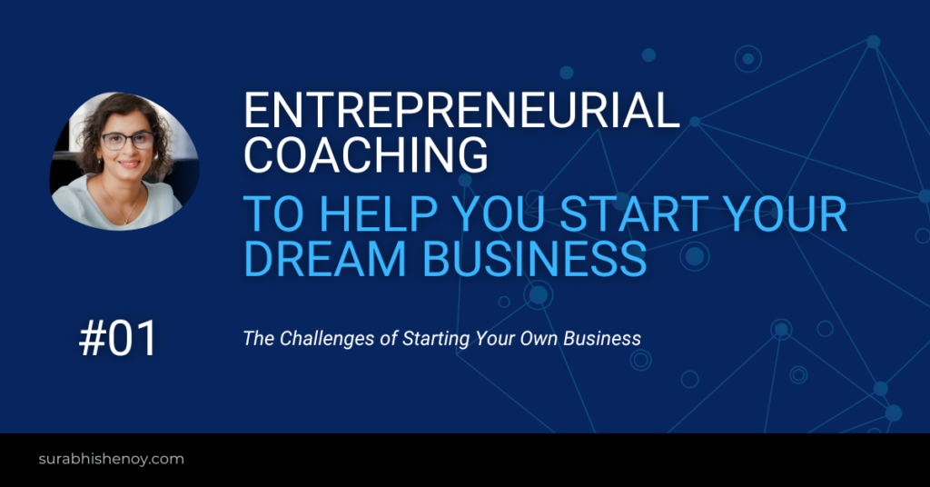 How Entrepreneurial Coaching Can Help You Start Your Dream Business