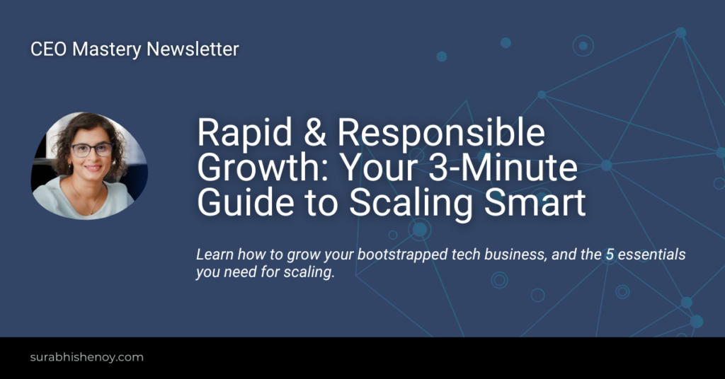 Rapid & Responsible Growth: Your 3-Minute Guide to Scaling Smart