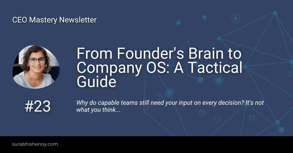 From Founder's Brain to Company OS: A Tactical Guide