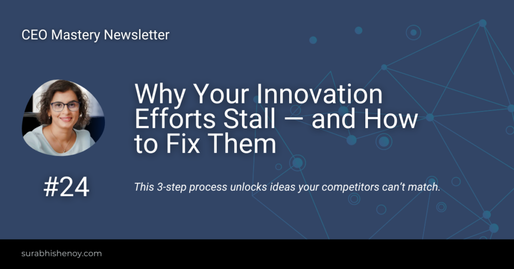 Why Your Innovation Efforts Stall — and How to Fix Them