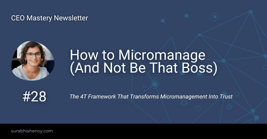 How to Micromanage (And Not Be That Boss)