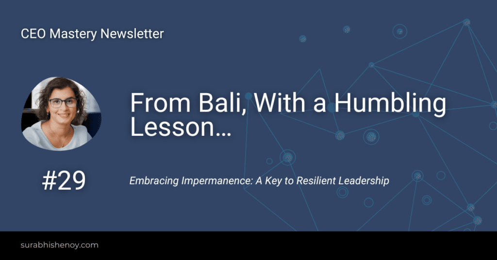 From Bali, With a Humbling Lesson…