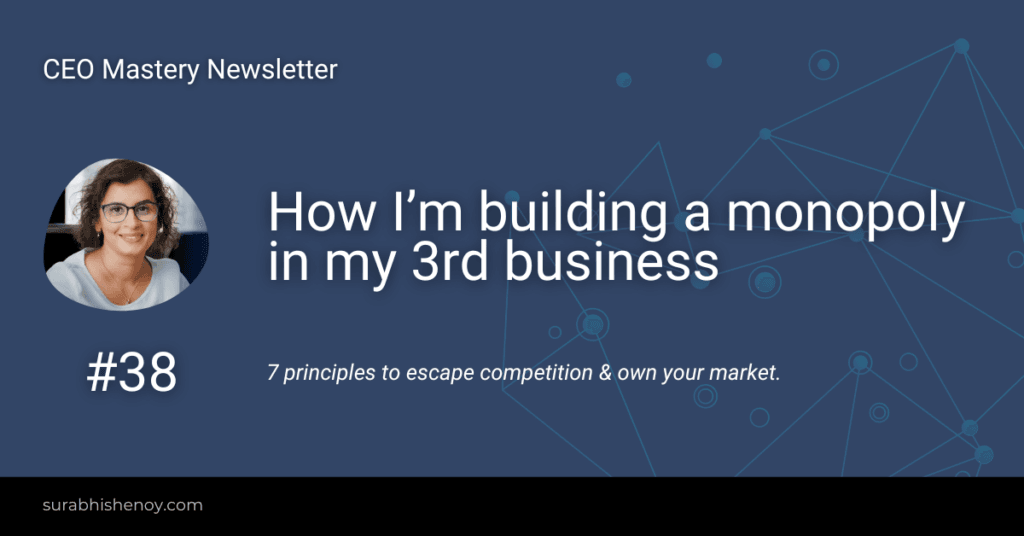 How I’m building a monopoly in my 3rd business