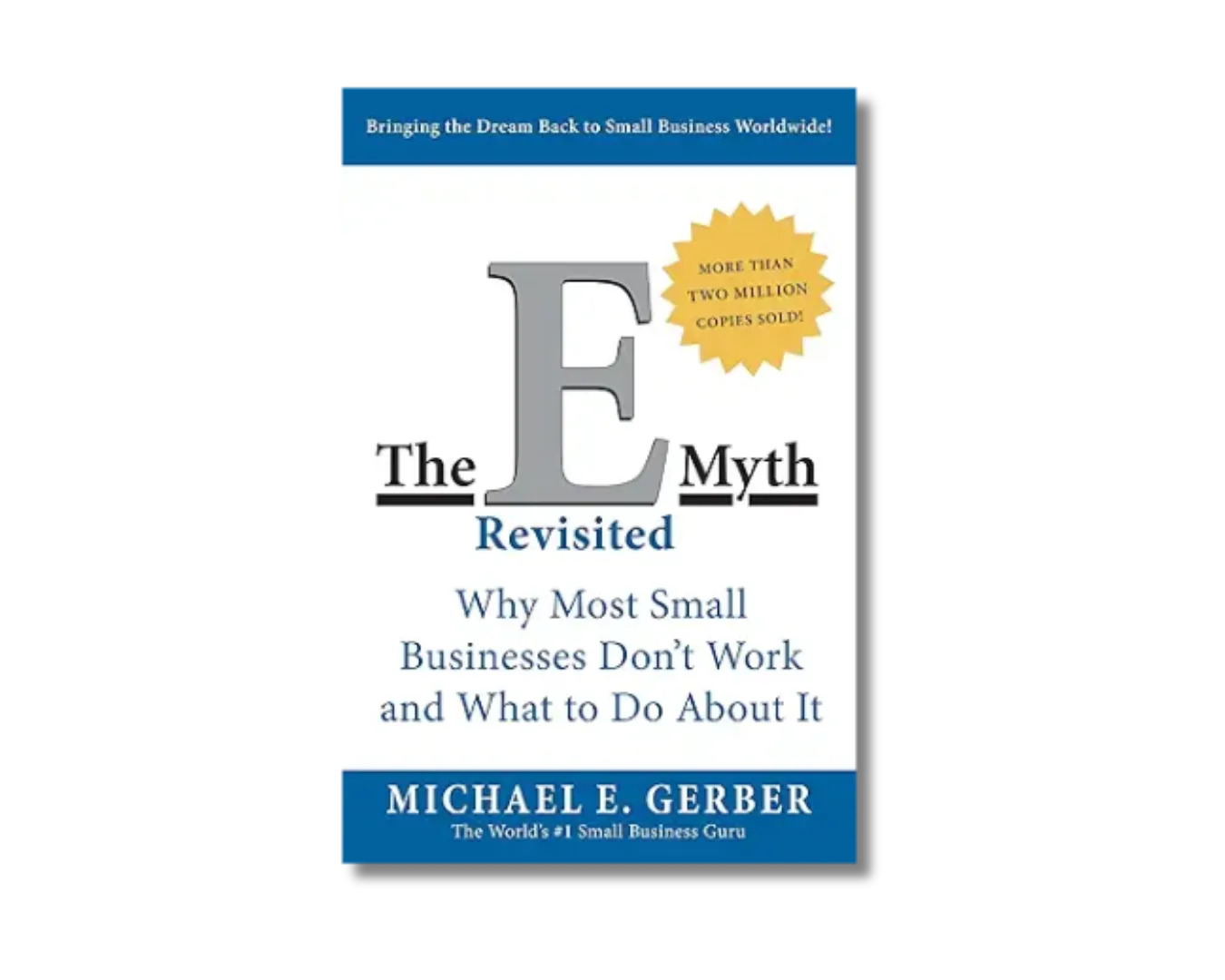 The E-Myth Revisited Book of The E-Myth Revisited