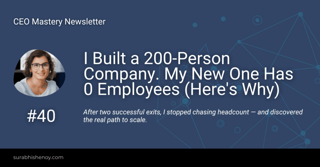 I Built a 200-Person Company. My New One Has 0 Employees (Here's Why)